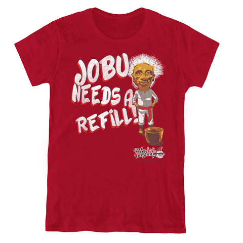 Major League/jobu Needs A Refill - S/s Womens Tee - Cardinal